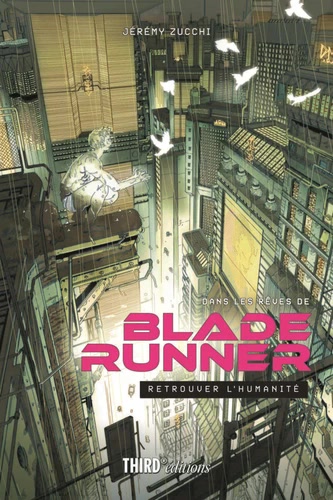 Couverture du livre de Jérémy Zucchi sur "Blade Runner" (Third Editions, 2026). Illustration par Mathieu Bablet.